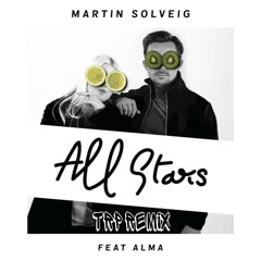 Martin Solveig Ft. Alma - All Stars - TRP Remix