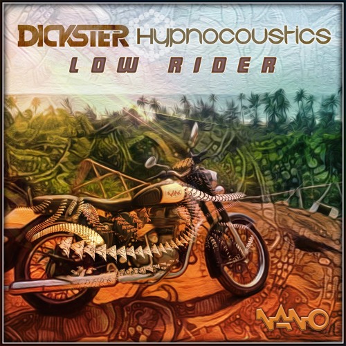 Dickster & Hypnocoustics - Low Rider