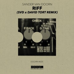 Sander Van Doorn - Riff (SvD x David Tort Remix) [OUT NOW]