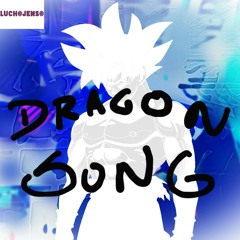 LuchoJenso - Drangon Song :'(