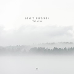 Etherwood - Bear's Breeches (feat. Anile)
