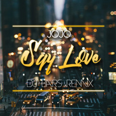 Say Love (DJ BARS Remix)