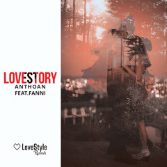 Anthoan feat. Fanni - Love Story | ★OUT NOW★