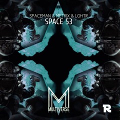 MVR001 || SPACEMAN & Metrix & LGHTR -  SPACE 53 (OUT NOW)