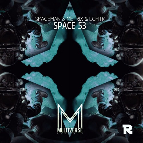 MVR001 || SPACEMAN & Metrix & LGHTR -  SPACE 53 (OUT NOW)