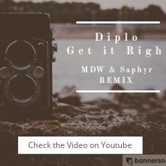 Diplo Ft MØ - Get It Right (Saphyr & MDW Remix)