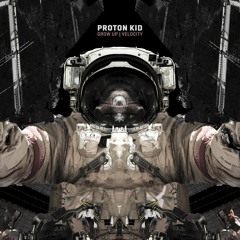 PROTON KID - Grow Up