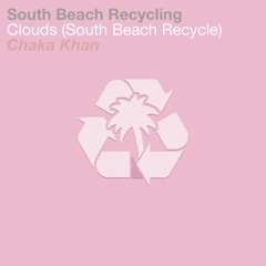 Chaka - Clouds (South Beach Recycle)