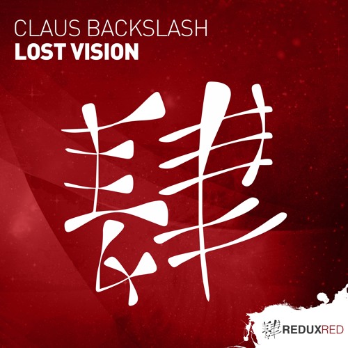 Claus Backslash - Lost Vision [Out Now]