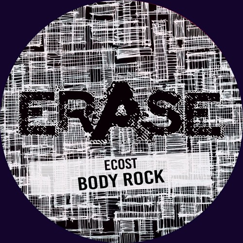 eCost - Body Rock (Original Mix)- Erase Records