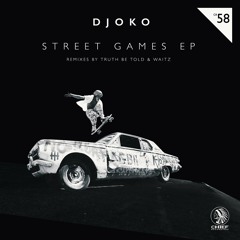 DJOKO - Street Games (Truth Be Told Remix) |CHIEF RECORDINGS|