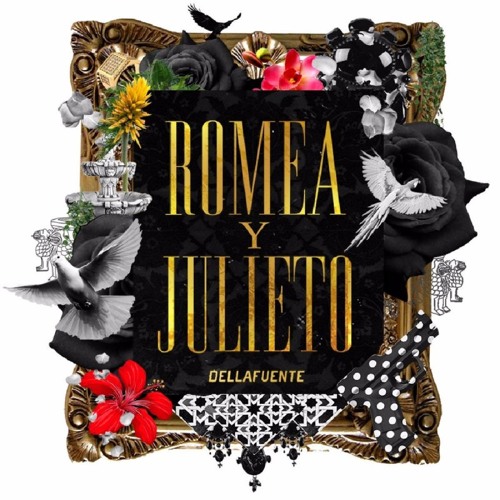 Dellafuente - Romea Y Julieto (Antonio Colaña 2017 Edit)