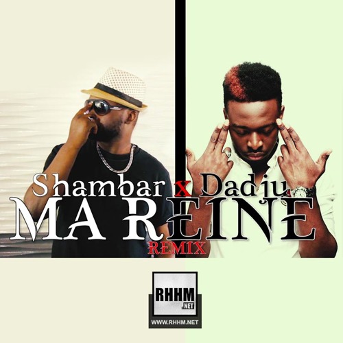 Listen to MA REINE (REMIX) - SHAMBAR Ft. DADJU by RHHM.Net in Shambar  playlist online for free on SoundCloud