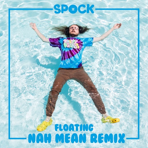 Spock - Floating (NAH MEAN REMIX)