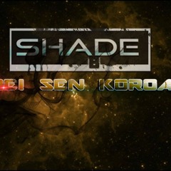 Shade B - Rei Sen Koroa ft Melissa