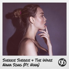 Sherrie Sherrie & The Ware - Nana Song