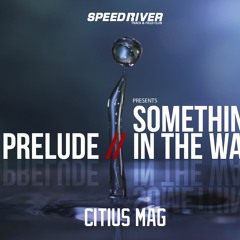 CITIUS MAG & Speed River TFC Present...Something In The Water