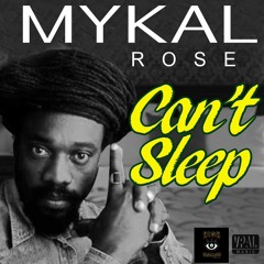 Mykal Rose "Can't Sleep" [High Series Records]