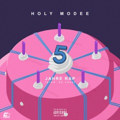 Holy Modee - 5 Jahre Rap (prod. by vyno)