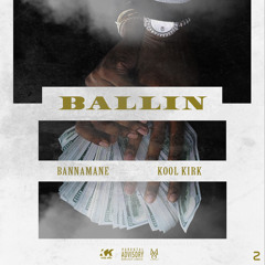 Banna Mane x Kool Kirk - Ballin