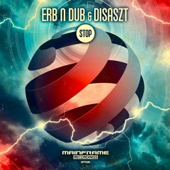 Erb N Dub  & DisasZt - Stop [MFR096] OUT NOW!