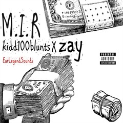 Kidd100 - M.I.R. Feat. Kyn Zay [Prod. By. FrenchiePorter]