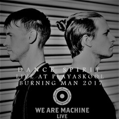 We Are Machine - Live 001 - Dance Spirit