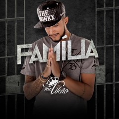 MC Tikão - Família (By. DJ Caverinha)