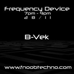 Frequency Device - B-Vek November BANGERS
