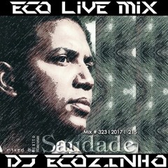 Derito - Saudade (1995 ) Mix 2017 - Eco Live Mix Com Dj Ecozinho