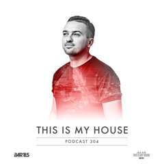 Bartes pres. This Is My House 304