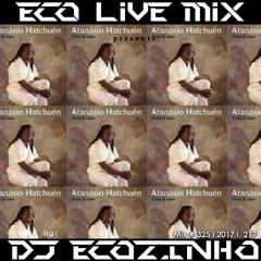 Atanásio Hatchuén - Preta Di Guine (2001) Mix 2017 - Eco Live Mix Com Dj Ecozinho