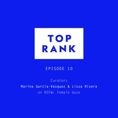 Episode 10: NSFW: Female Gaze