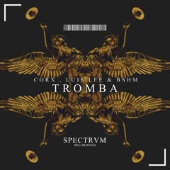 Corx , Luis Lee & BSHM - Tromba (Out Now)