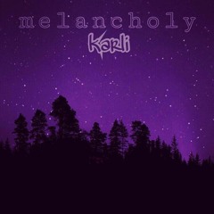 karli ♫ - melancholy [Original]