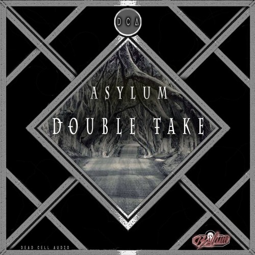 Asylum - Double Take (Dead Cell Audio Exclusive)