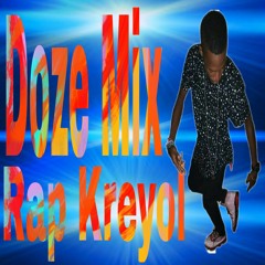 Doze Mix Rap Kreyol 2017.mp3