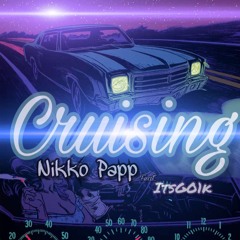 Cruising Feat Go1k (Prod. Kid Ocean)