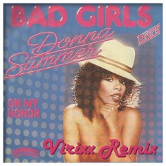Donna Summer - Bad Girls (Virixx Remix)
