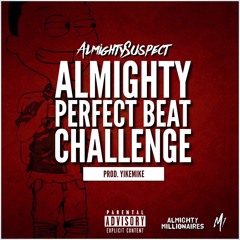 AlmightyPerfectBeatChallenge (prod.YikeMike)