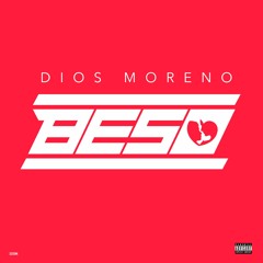 Dios Moreno - Beso