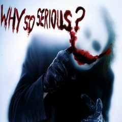 Why So Serious? ( Original Mix )