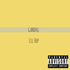 Lil Hep - gandhi. (Prod. Cammy.G X Lil Chong)