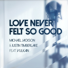 【Vulkain】 Michael Jackson & Justin Timberlake 『Love Never Felt So Good』 【Arrange & Vocal】