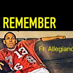 Remember Ft. Allegiance