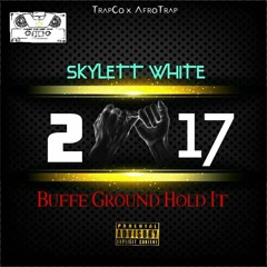Skylett White '' Buffe Ground Hold it '' ( Liberian Music 2017 )