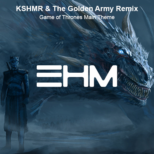 Game Of Thrones Main Theme (KSHMR & The Golden Army Remix)