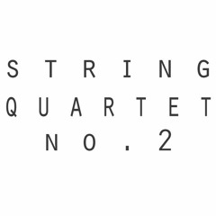 String Quartet No. 2, IV. Very fast