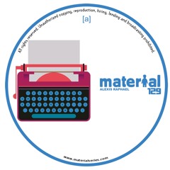 Alexis Raphael - Sticky & Messy (MATERIAL129)