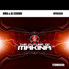 TFOM0090 : D_M_B & Dj Cromo - Upriser (Original Mix)